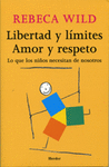 LIBERTAD Y LIMITES - AMOR Y RESPETO