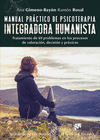 MANUAL PRACTICO DE PSICOTERAPIA INTEGRADORA HUMANISTA. TRATAMIENT
