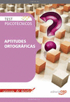 APTITUDES ORTOGRFICAS. TEST PSICOTCNICOS