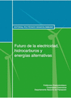 FUTURO DE LA ELECTRICIDAD, HIDROCARBUROS Y ENERGAS ALTERNATIVAS