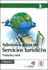 ADMINISTRACIN DE SERVICIOS TURSTICOS. PROMOCIN Y VENTA