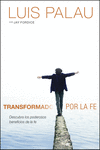 TRANSFORMADO POR LA FE