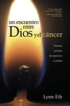 UN ENCUENTRO ENTRE DIOS Y EL C�NCER