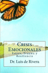 CRISIS EMOCIONALES. COMO SALIR AIROSOS Y REFORZADOS DE NUESTRAS CRISIS.