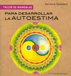 PARA DESARROLLAR LA AUTOESTIMA (TALLER MANDALAS)