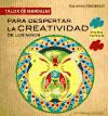 PARA DESPERTAR LA CREATIVIDAD NIOS (TALLER DE MANDALAS)