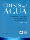 CRISIS DEL AGUA EN MONTERREY, GUADALAJARA, SAN LUS POTOS, LEN Y LA CIUDAD DE