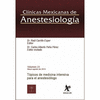 TPICOS DE MEDICINA INTENSIVA PARA EL ANESTESILOGO