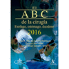 ABC DE LA CIRUGA 2016. ESFAGO, ESTMAGO, DUODENO