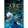 ABC DE LA CIRUGÍA 2016. ESÓFAGO, ESTÓMAGO, DUODENO