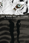 UNA RAYA MAS AL TIGRE