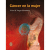 CNCER EN LA MUJER (3 VOLS.)