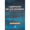 LEGITIMACIN DEL ACTO BIOMDICO