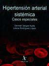 HIPERTENSIN ARTERIAL SISTMICA. CASOS ESPECIALES