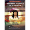 MUJER EN EL EJERCICIO DE LA MEDICINA