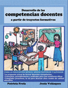 DESARROLLO DE LAS COMPETENCIAS DOCENTES A PARTIR DE TRAYECTOS FORMATIVOS. PARA L