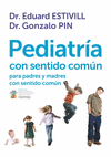 PEDIATR�A CON SENTIDO COM�N PARA PADRES Y MADRES CON SENTIDO COM�N