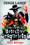 DETECTIVE ESQUELETO: DAS OSCUROS