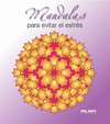 MANDALAS PARA EVITAR EL ESTRS