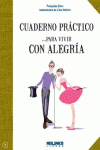 CUADERNO PRCTICO PARA VIVIR CON ALEGRA