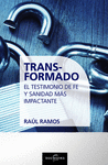 TRANSFORMADO. EL TESTIMONIO DE F Y SANIDAD MS IMPACTANTE