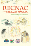 RECNAC Y LOS CRISTALES MGICOS - RECNAC ETA KRISTAL MAGIKOAK