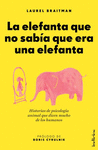 LA ELEFANTA QUE NO SABIA QUE ERA UNA ELEFANTA
