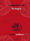 EUSKOLATINUS HIZTEGIA