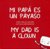 MI PAP ES UN PAYASO / MY DAD IS A CLOWN