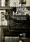 RELATOS PARA MARÍA. II CERTAMEN LITERARIO MARÍA CARREIRA