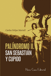 PALÍNDROMO II: SAN SEBASTIÁN Y CUPIDO