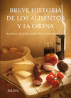 BREVE HISTORIA DE LOS ALIMENTOS Y LA COCINA