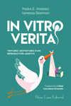 IN VITRO VERITAS (CAT). VENTURES I DESVENTURES DUNS REPRODUCTORS ASSISTITS