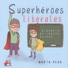 SUPERHROES LITERALES