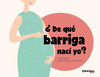 DE QU BARRIGA NAC YO?