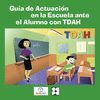 GUA DE ACTUACIN EN LA ESCUELA ANTE EL ALUMNO CON TDAH