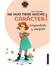 MI HIJO TIENE MUCHO CARCTER! COMPRENDERLO Y SOSEGARLO