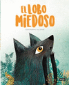 EL LOBO MIEDOSO