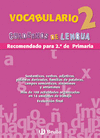 VOCABULARIO 2 CUADERNOS LENGUA PRIMARIA