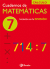 CUADERNO MATEMATICAS- 7 INICIACI�N EN LA DIVISI�N