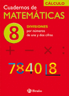 8 DIVISIONES POR N�MEROS DE UNA Y DOS CIFRAS