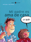 MI PADRE ES AMA DE CASA