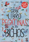 EL GRAN LIBRO DE PEGATINAS DE LOS BICHOS