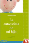 LA AUTOESTIMA DE MI HIJO