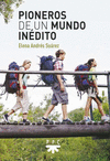 PIONEROS DE UN MUNDO INDITO