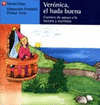 VERNICA, EL HADA BUENA, LECTURA, EDUCACIN PRIMARIA, 1 CICLO (LETRA DE MOLDE)