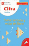 5. CIFRA. SUMAR LLEVANDO Y RESTAR SIN LLEVAR