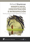 MINDFULNESS, CONCENTRACIN E INTROSPECCIN. TEORA Y PRCTICA DE LA MEDITACIN BUDISTA