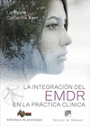INTEGRACION DEL EMDR EN LA PRACTICA CLINICA, LA