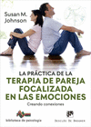 LA PRCTICA DE LA TERAPIA DE PAREJA FOCALIZADA EN LAS EMOCIONES. CREANDO CONEXIONES